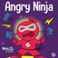 Angry Ninja: A Children's Book About Fighting and Managing Anger (1) (Ninja Life Hacks)