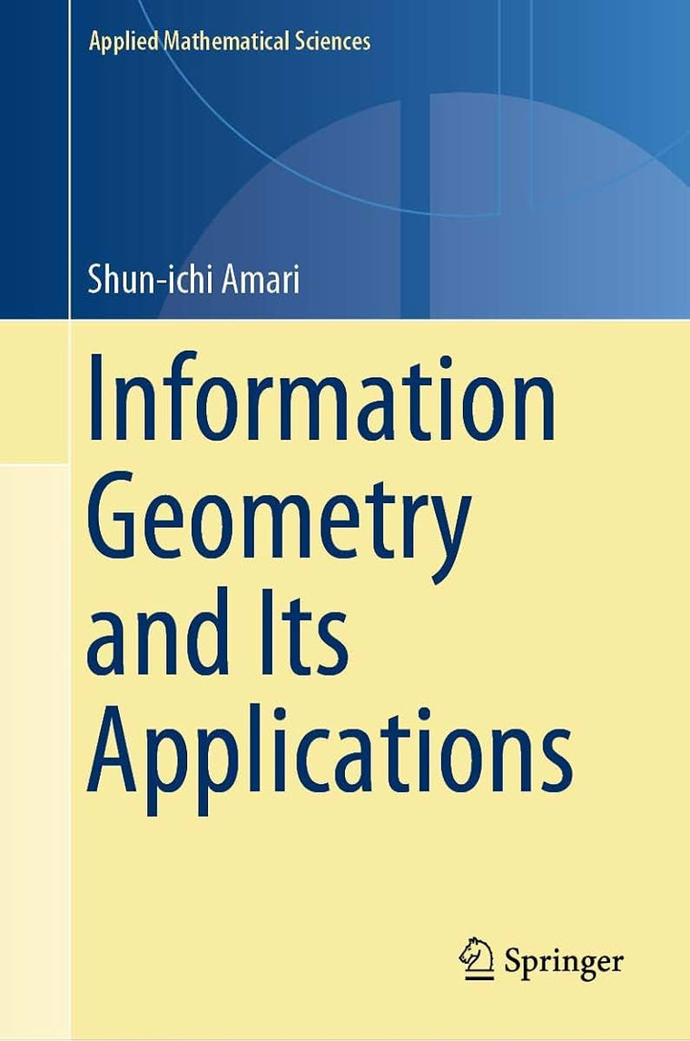 Information Geometry and Its Applications (Applied Mathematical Sciences, 194)