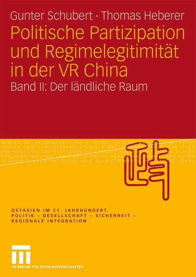 Politische Partizipation und Regimelegitimitt in der VR China: Band II: Der lndliche Raum (Ostasien im 21. Jahrhundert) (German Edition)