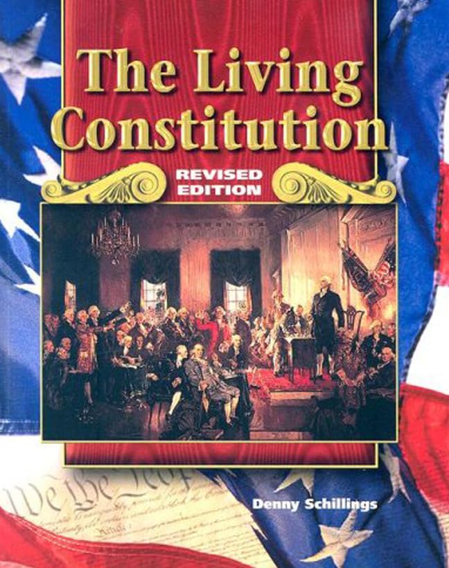 Living Constitution, Revised Edition (Glencoe Social Studies)