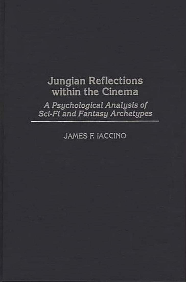 Jungian Reflections within the Cinema: A Psychological Analysis of Sci-Fi and Fantasy Archetypes (Events of the Twentieth Century)
