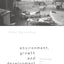 Environment, Growth and Development: The Concepts and Strategies of Sustainability