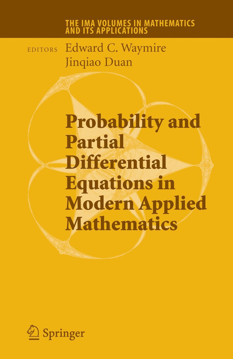 Probability and Partial Differential Equations in Modern Applied Mathematics (The IMA Volumes in Mathematics and its Applications, 140)