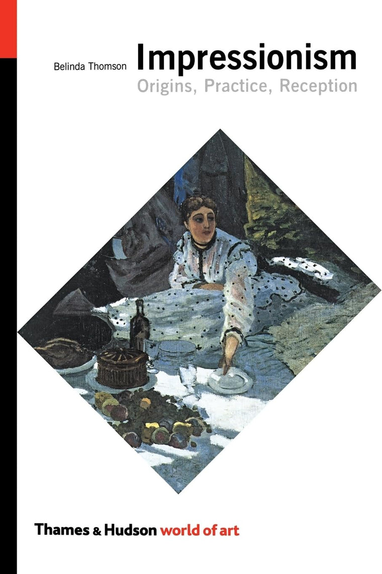 Impressionism: Origins, Practice, Reception (World of Art) b