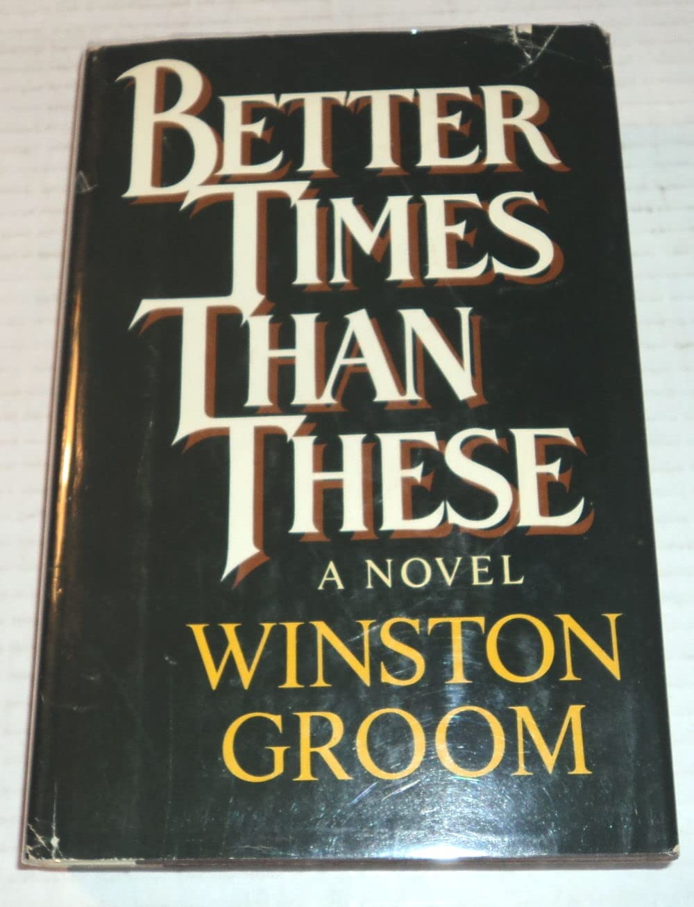 Better times than these: A novel