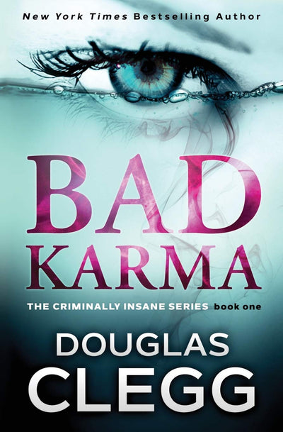Bad Karma (The Criminally Insane Series)
