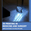 3D Printing in Medicine and Surgery: Applications in Healthcare (Woodhead Publishing Series in Biomaterials)