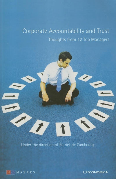 Corporate Accountability and Trust: Thoughts from 12 Top Managers