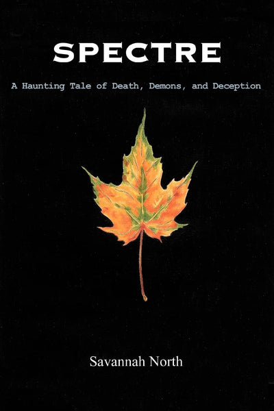 SPECTRE: A Haunting Tale of Death, Demons, and Deception