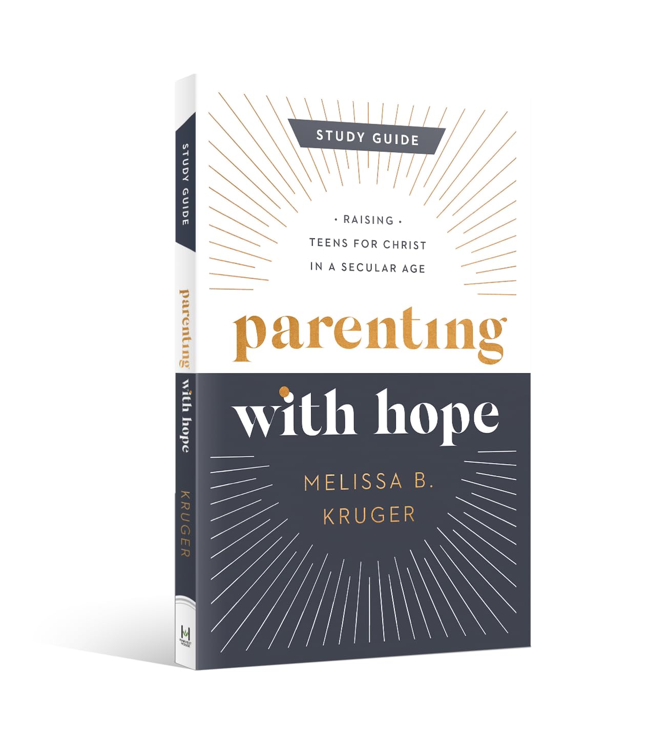 Parenting with Hope Study Guide: Raising Teens for Christ in a Secular Age