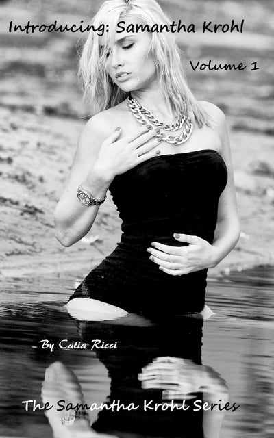 Introducing Samantha Krohl: The Samantha Krohl Series Volume 1