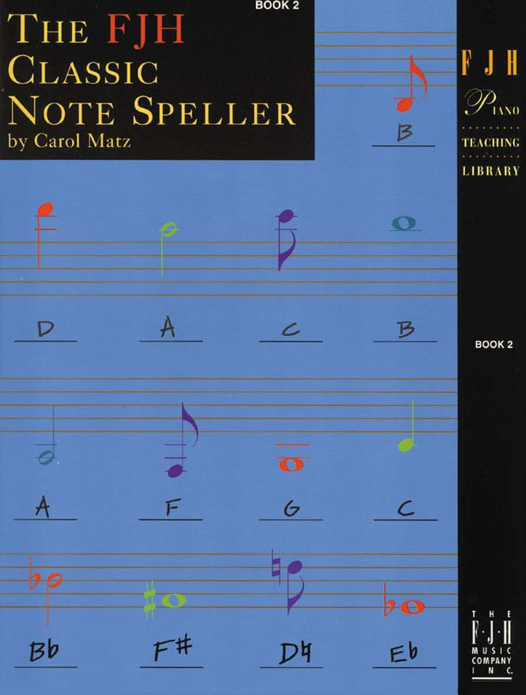 The FJH Classic Note Speller, Book 2 (The FJH Piano Teaching Library, 2)