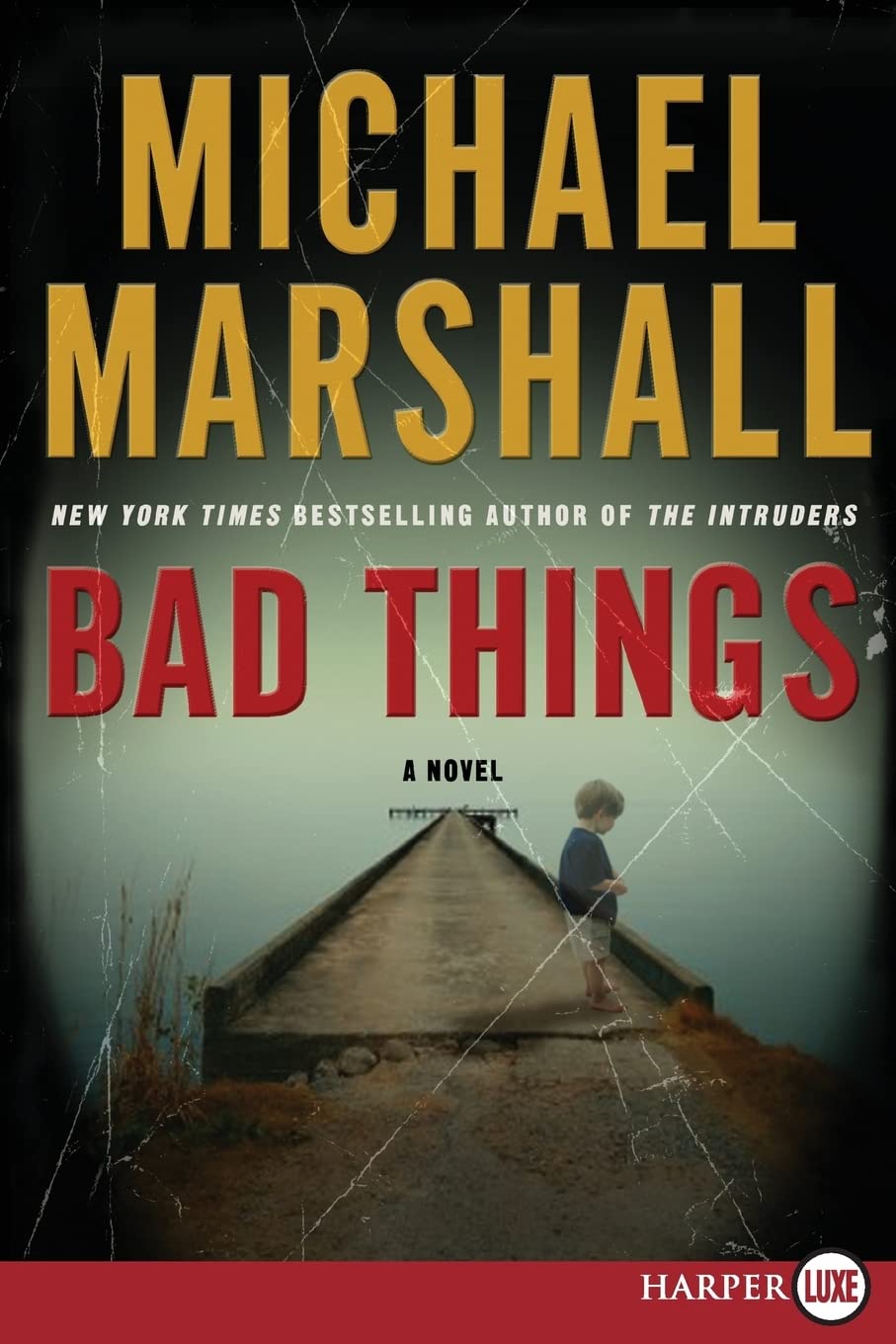 Bad Things: A Novel