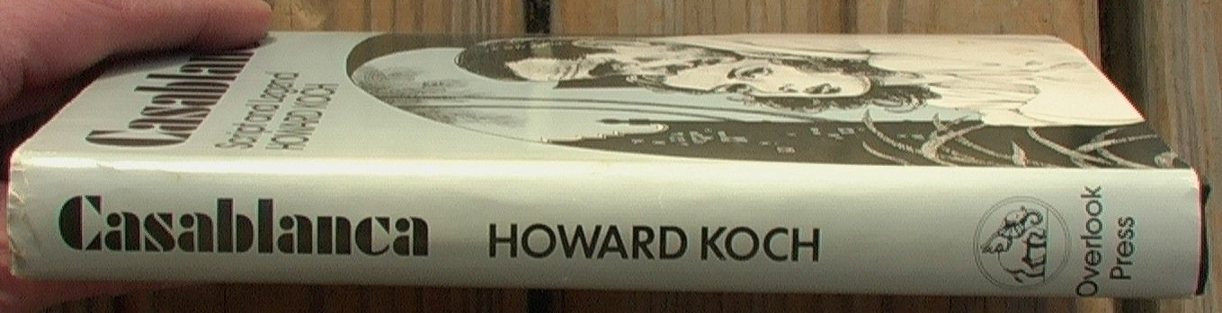 Casablanca: Script and Legend by Howard Koch