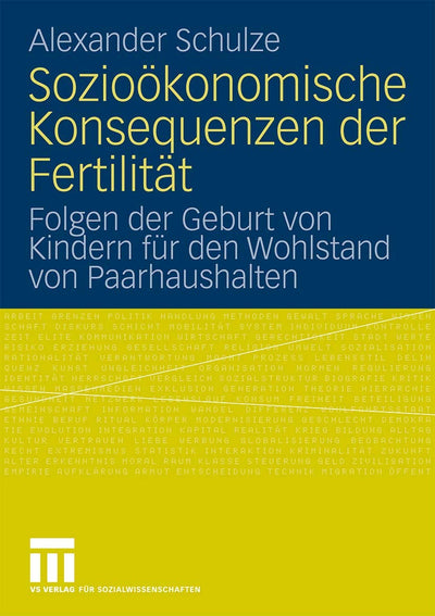 Soziokonomische Konsequenzen der Fertilitt: Folgen der Geburt von Kindern fr den Wohlstand von Paarhaushalten (German Edition)