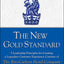 The New Gold Standard: 5 Leadership Principles for Creating a Legendary Customer Experience Courtesy of the Ritz-Carlton Hotel Company