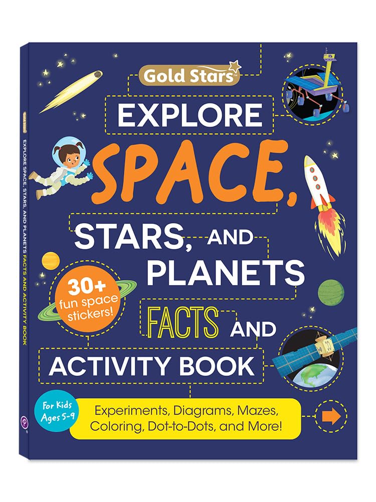 Explore Space, Stars, and Planets: Activity and Fact Book for Kids Ages 5-9: Stickers, Activities. Experiments, Diagrams, Mazes, Coloring, Dot-to-Dots, and More (Gold Stars Series)