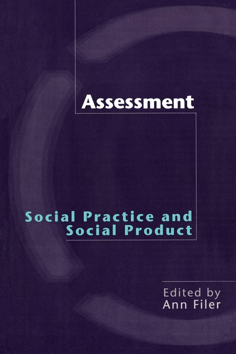 Assessment: Social Practice and Social Product