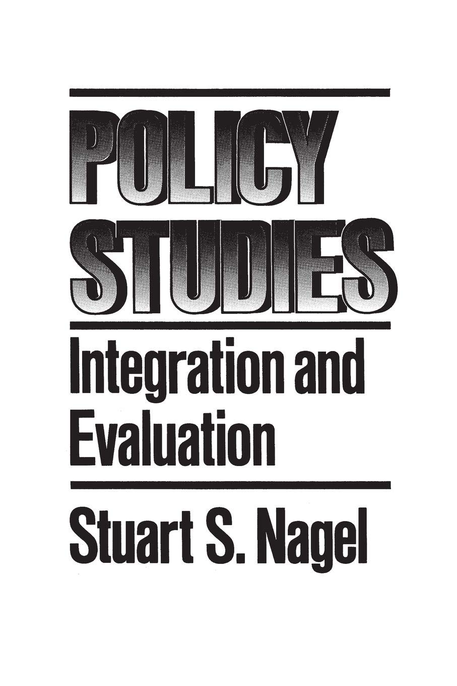 Policy Studies: Integration and Evaluation