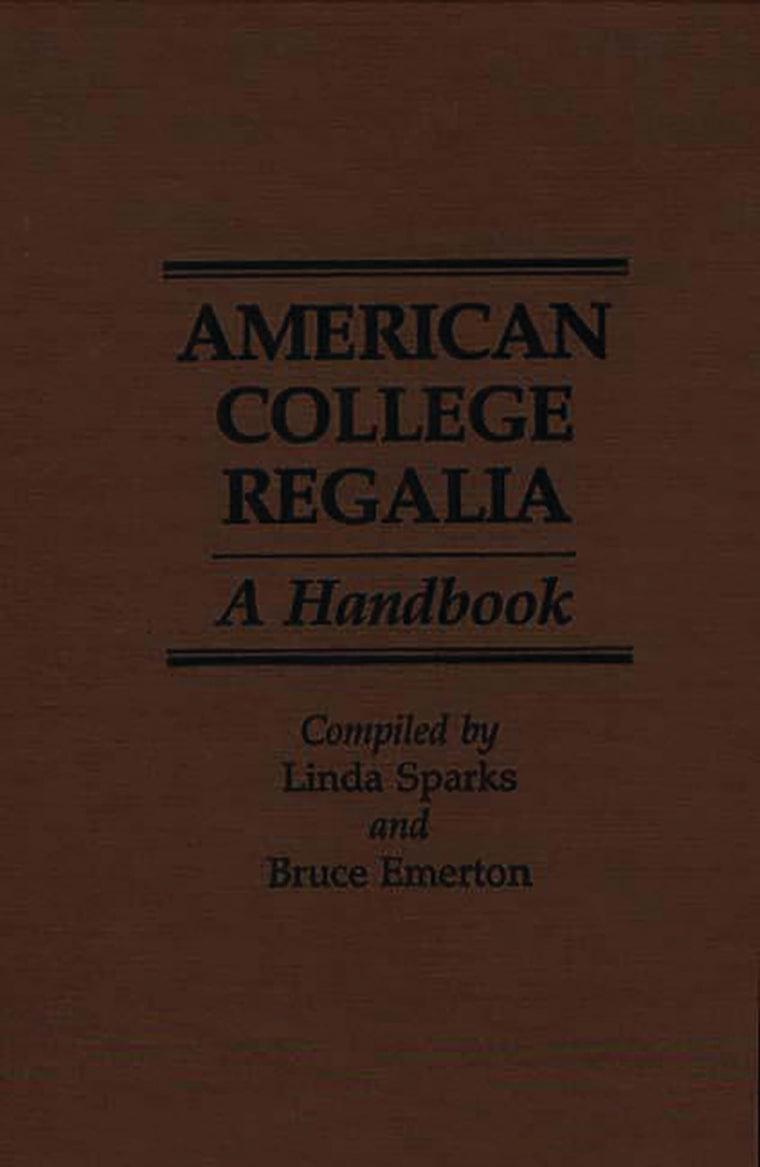 American College Regalia: A Handbook