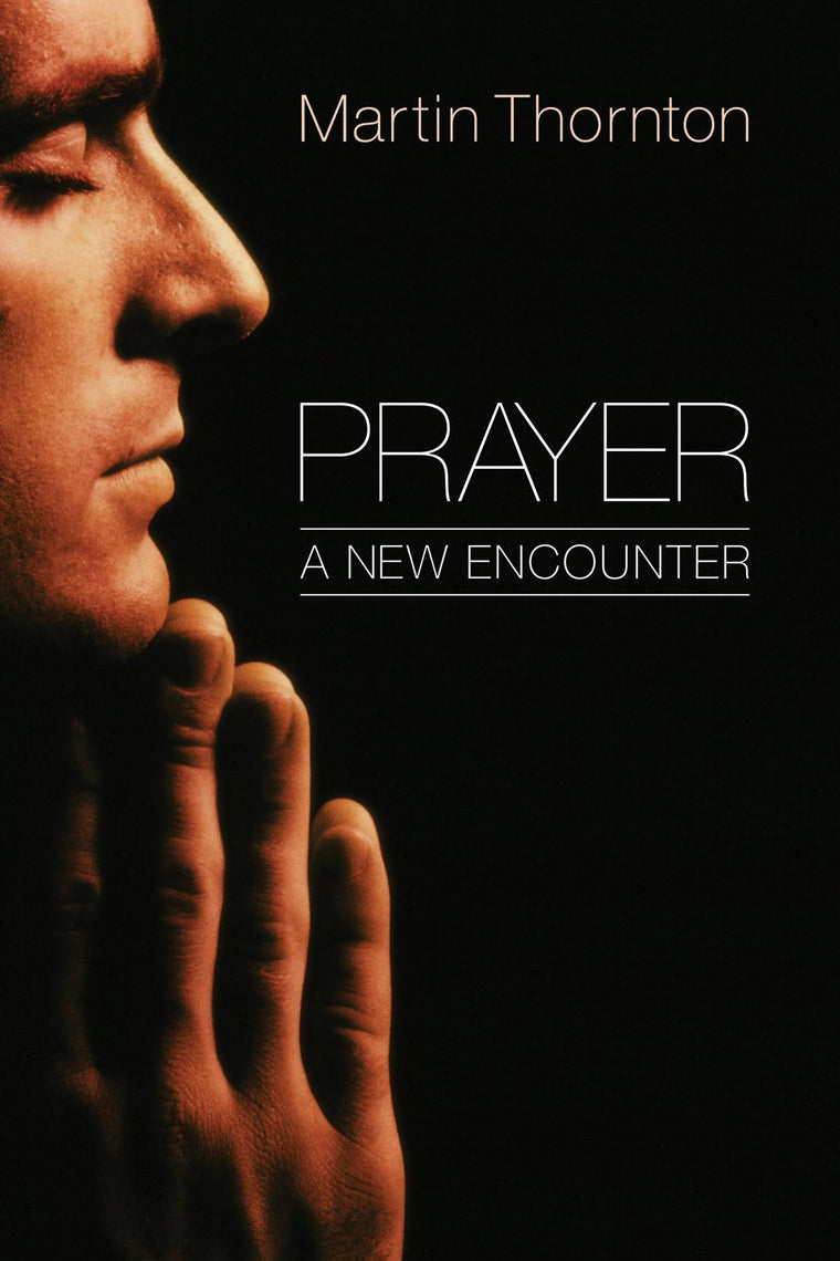 Prayer: A New Encounter