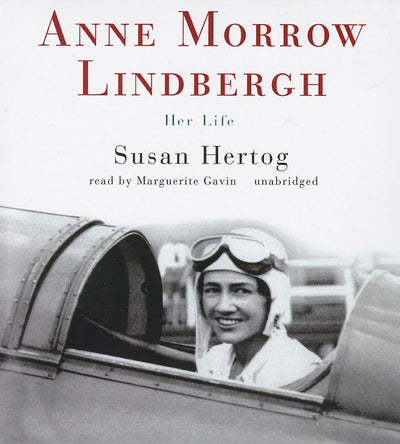 Anne Morrow Lindbergh: Her Life