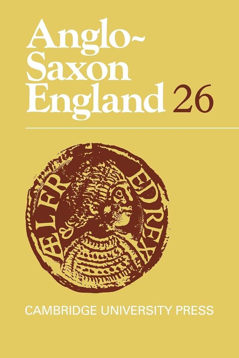 Anglo-Saxon England (Anglo-Saxon England, Series Number 26)
