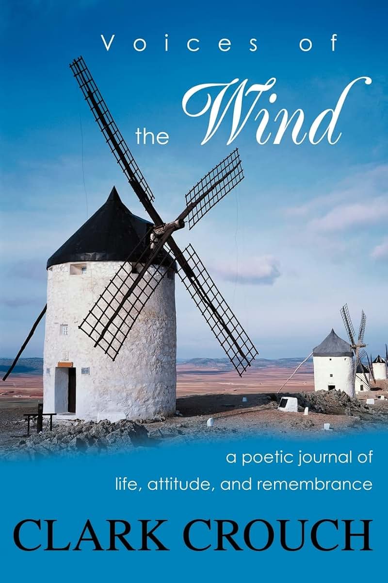 Voices of the Wind: a poetic journal of life, attitude, and remembrance