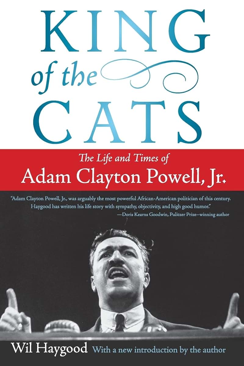 King of the Cats: The Life and Times of Adam Clayton Powell, Jr.