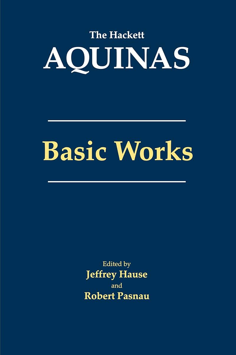 Aquinas: Basic Works (The Hackett Aquinas)