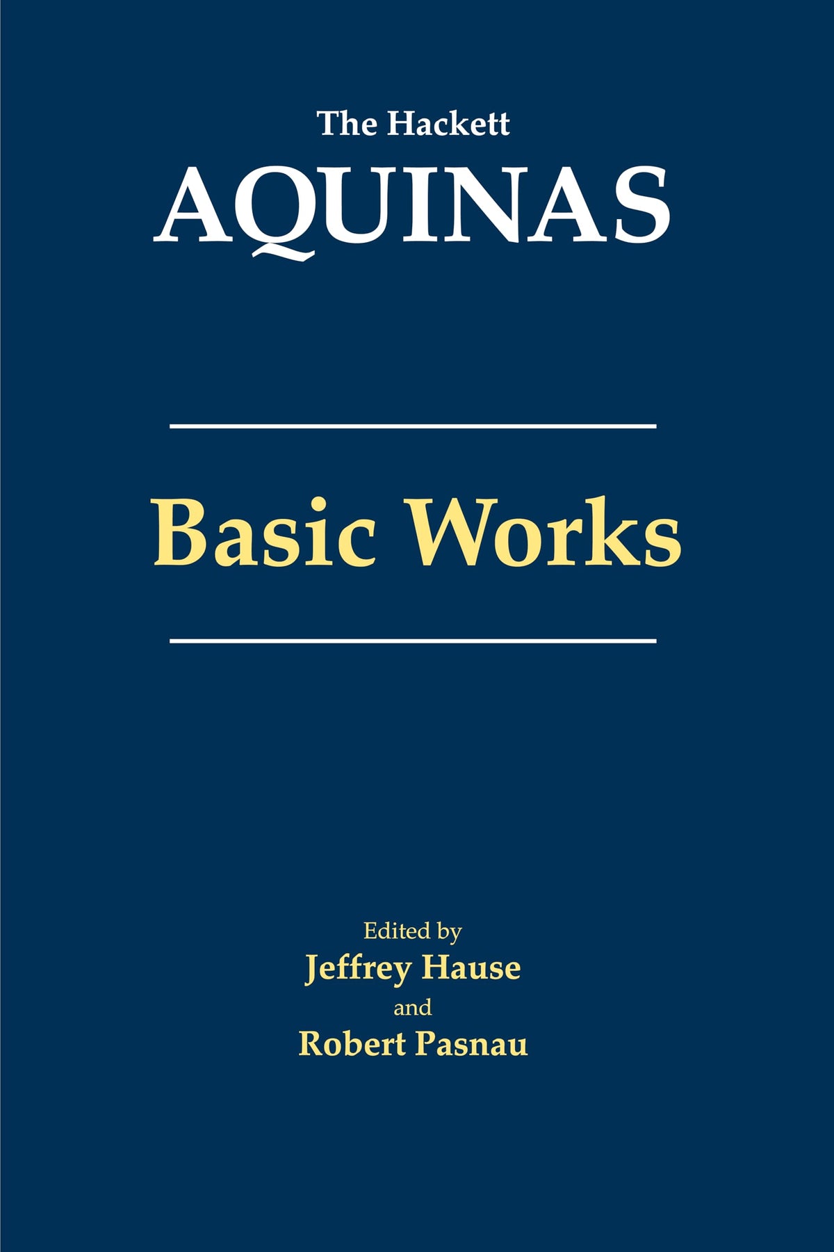 Aquinas: Basic Works (The Hackett Aquinas)