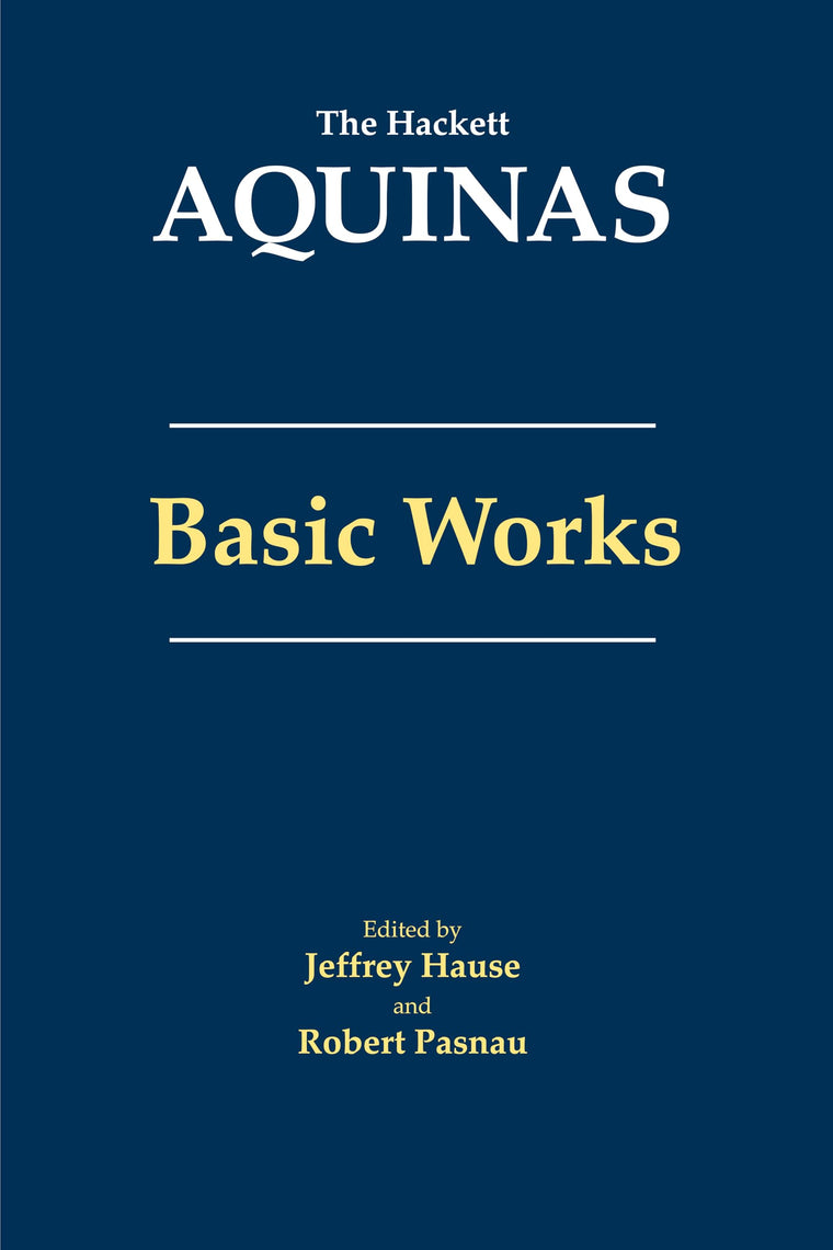 Aquinas: Basic Works (The Hackett Aquinas)