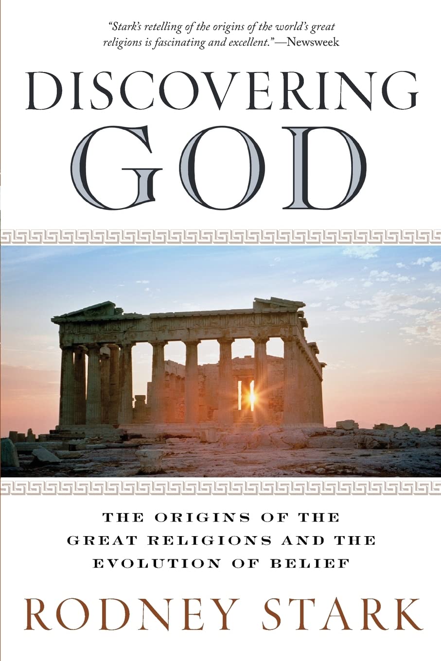 Discovering God: The Origins of the Great Religions and the Evolution of Belief