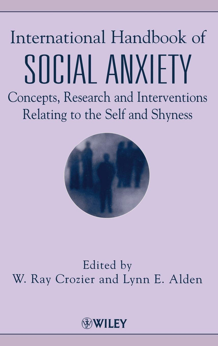 International Handbook of Social Anxiety: Concepts, Research