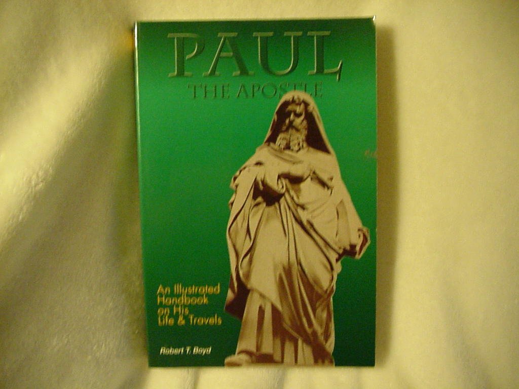 Paul, The Apostle - His Life and Times