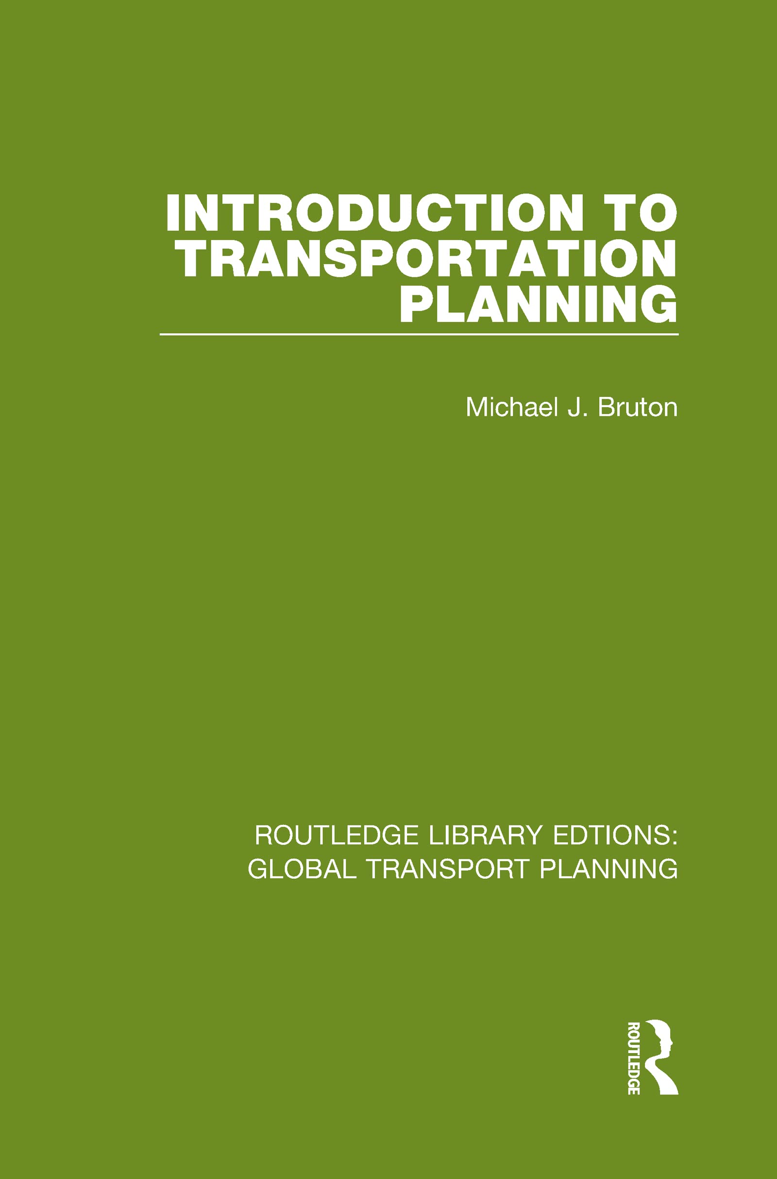 Introduction to Transportation Planning (Routledge Library Edtions: Global Transport Planning)