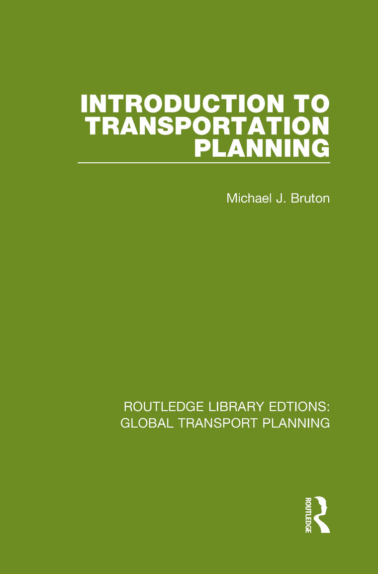 Introduction to Transportation Planning (Routledge Library Edtions: Global Transport Planning)