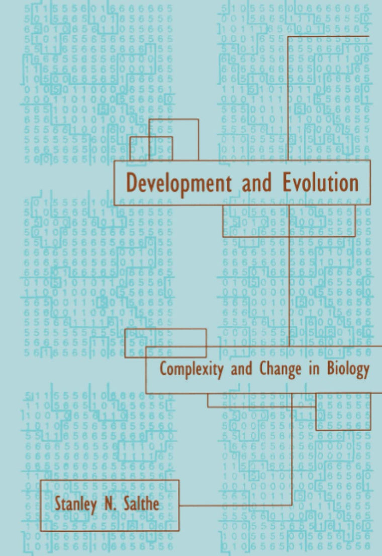 Development and Evolution: Complexity and Change in Biology (Bradford Books)