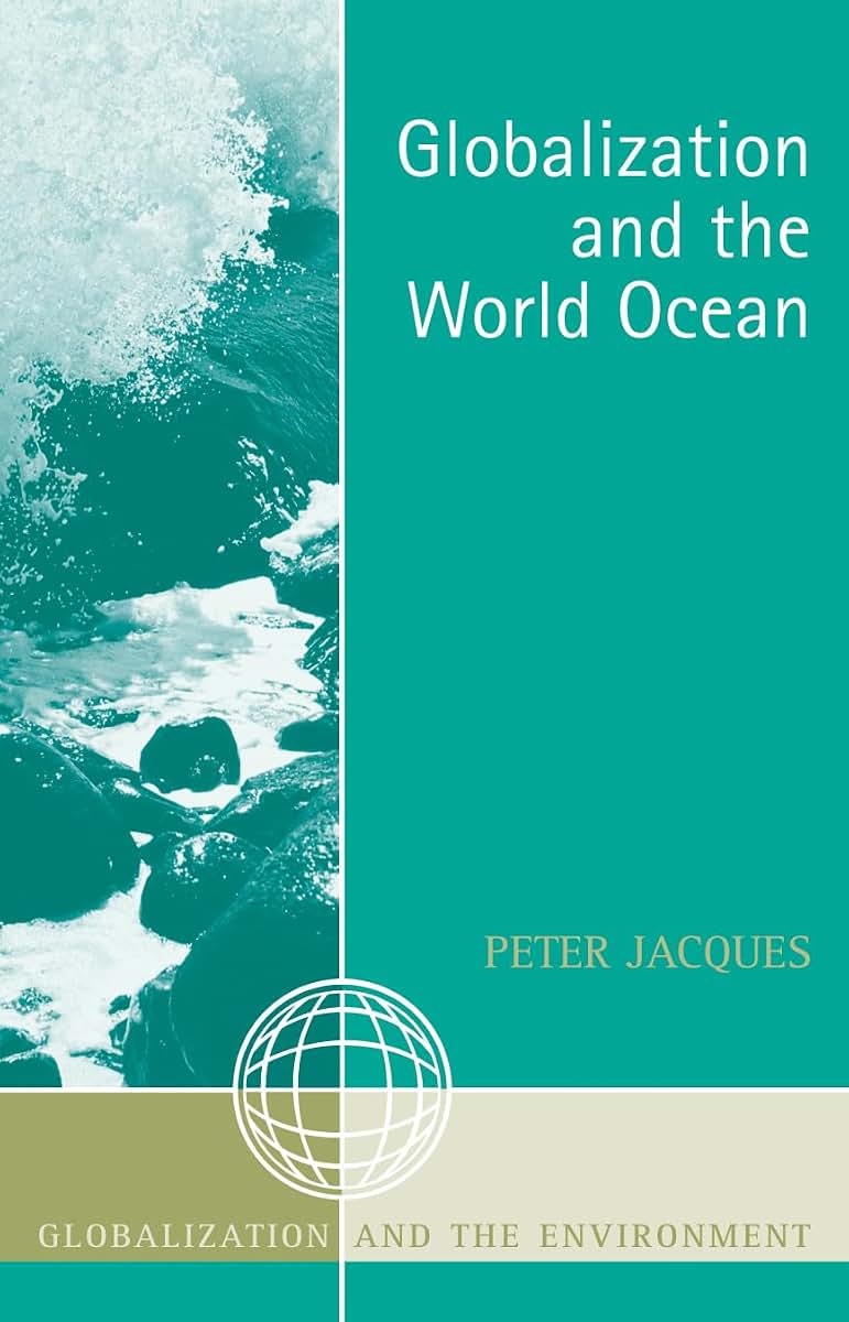 Globalization and the World Ocean (Globalization and the Environment)