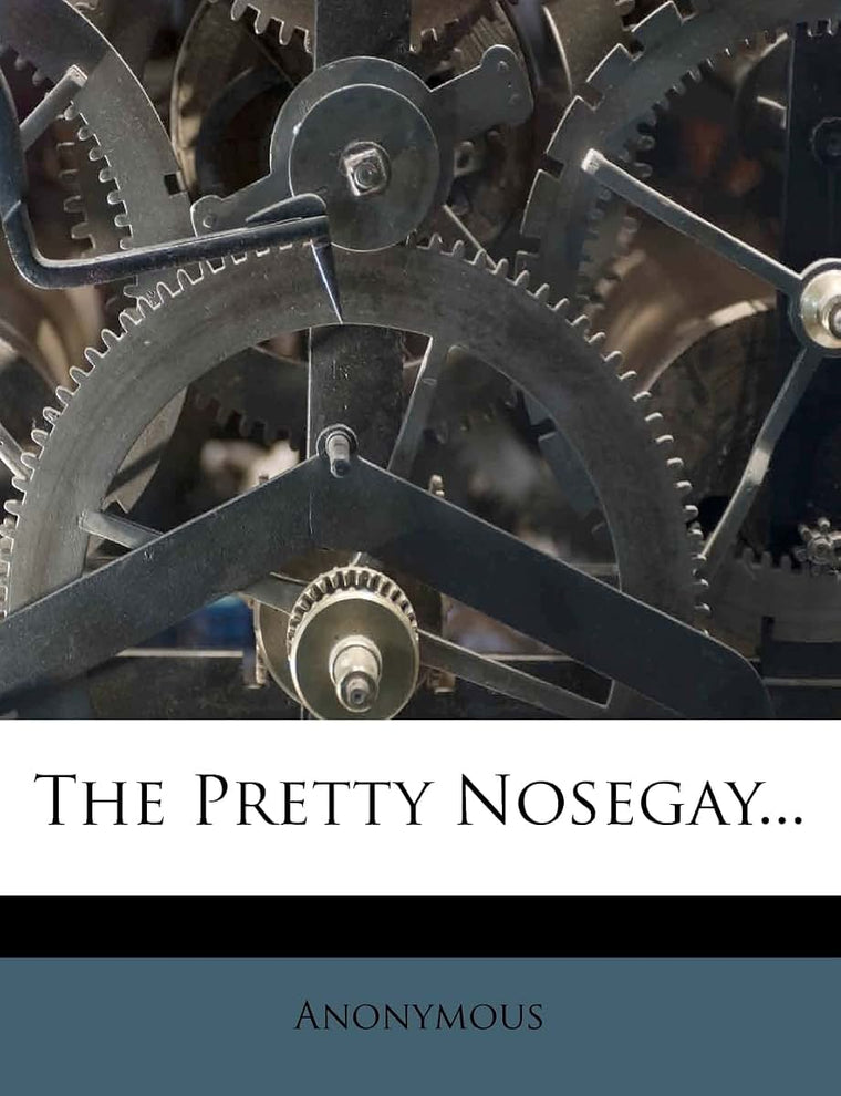 The Pretty Nosegay...