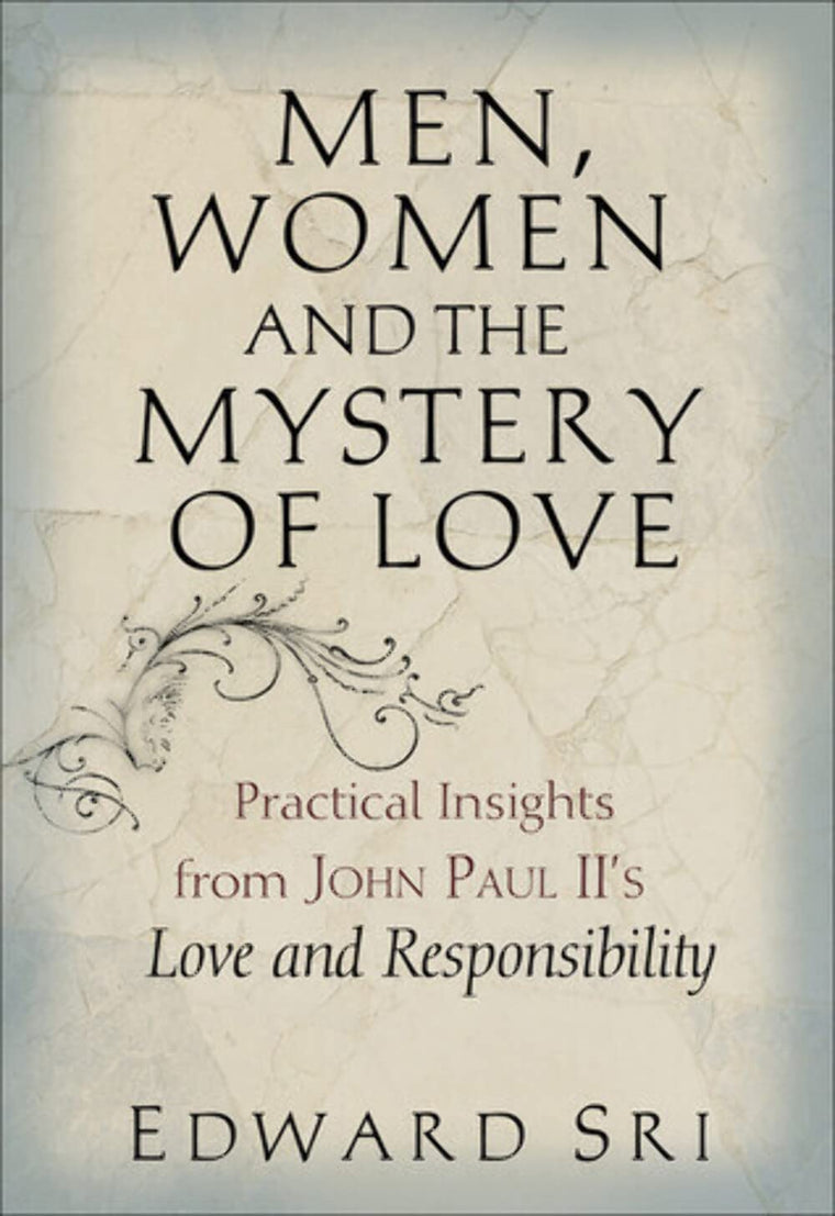 Men, Women and the Mystery of Love: Practical Insights