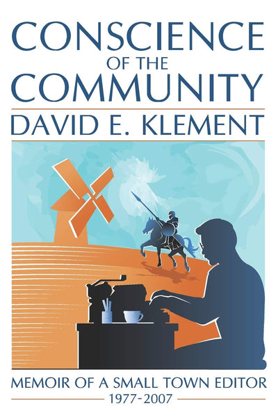 Conscience of the Community: Memoir of a Small-Town Editor