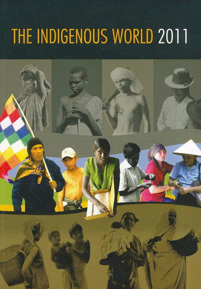 The Indigenous World 2011 (International Work Group for Indigenous Affairs (IWGIA))