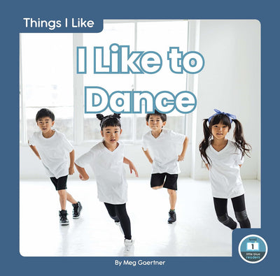 I Like to Dance (Things I Like)