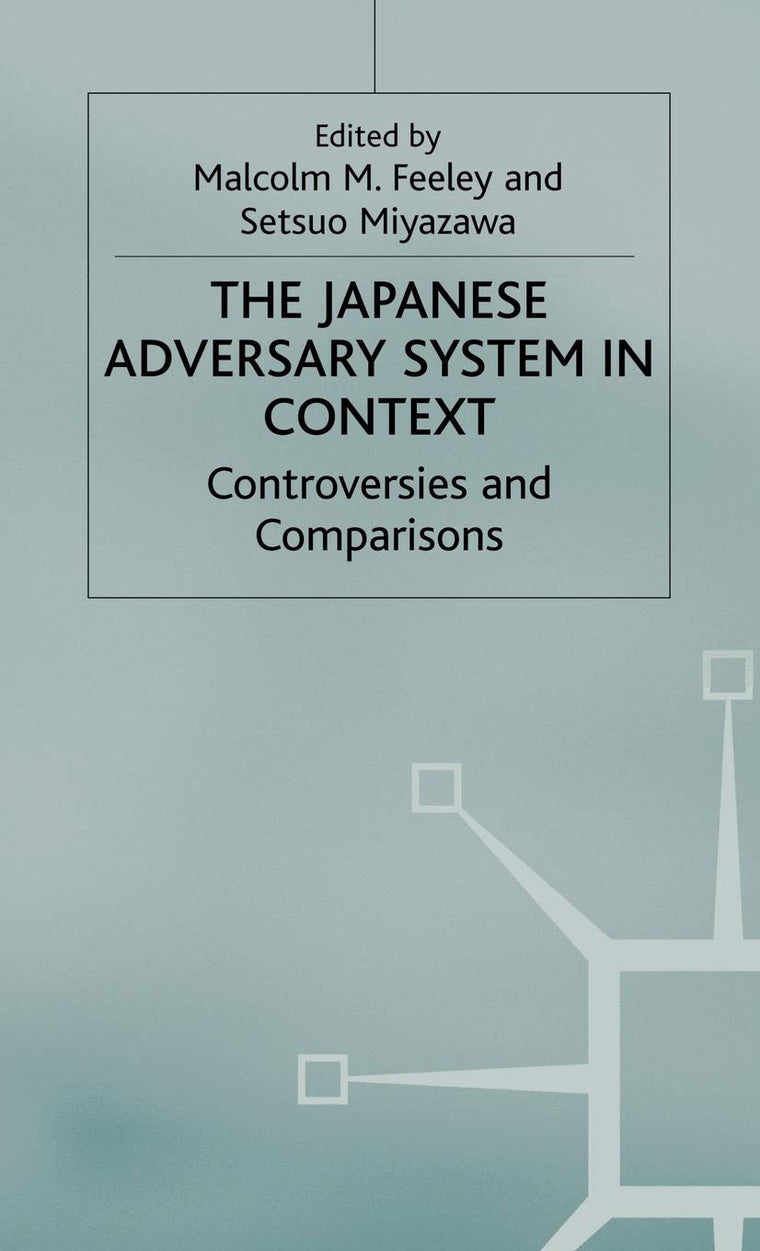 The Japanese Adversary System in Context: Controversies and Comparisons
