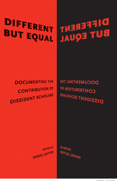 Different but Equal: Documenting the Contribution of Dissident Scholars (AJES - Studies in Economic Reform and Social Justice)