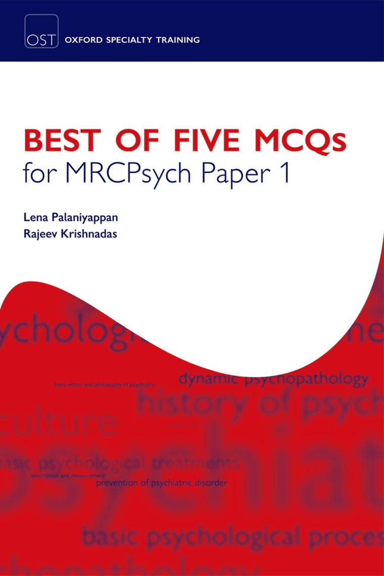 Best of Five MCQs for MRCPsych Paper 1 (Oxford Specialty Training: Revision Texts)