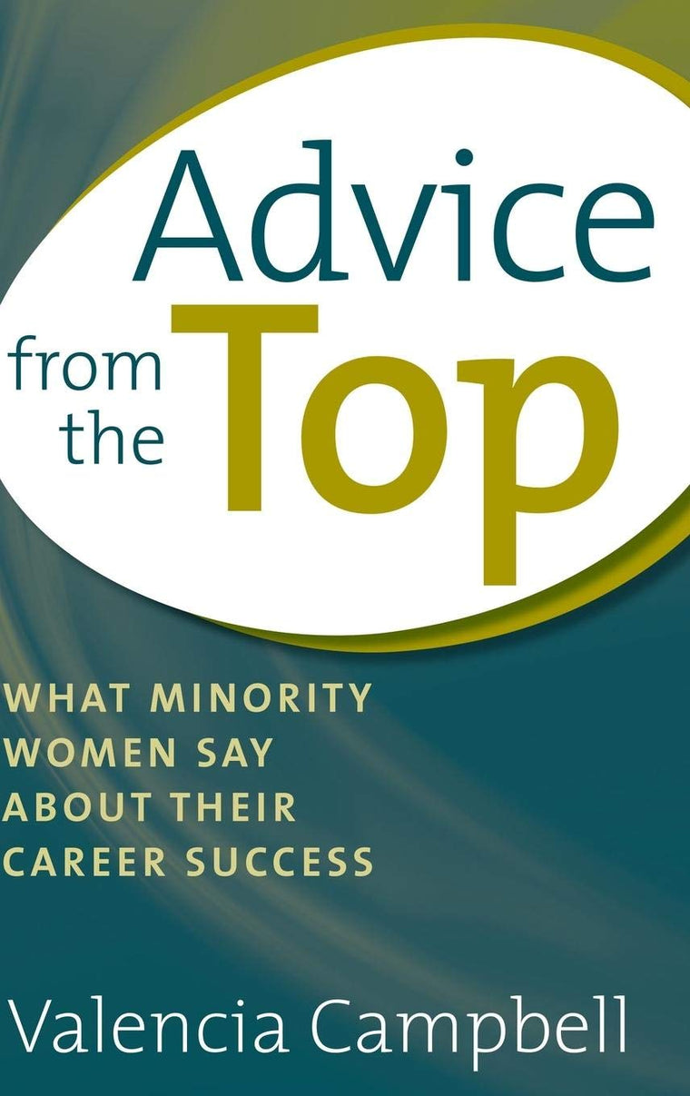 Advice from the Top: What Minority Women Say about Their Career Success