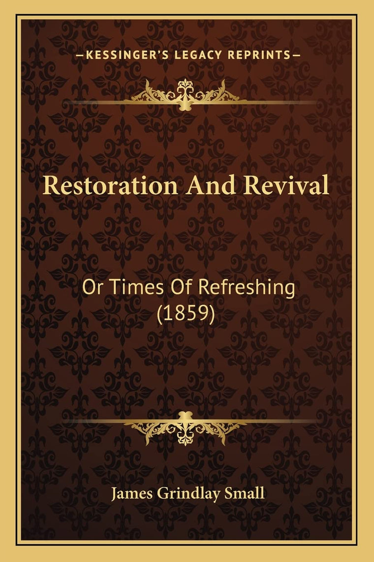 Restoration And Revival: Or Times Of Refreshing (1859)