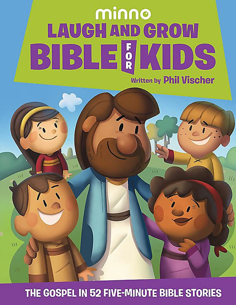 Laugh and Grow Bible for Kids: The Gospel in 52 Five-Minute